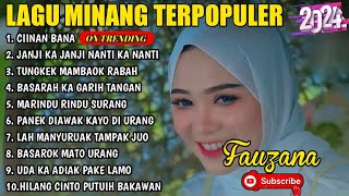 FAUZANA  LAGU MINANG TERBARU FULL ALBUM TERPOPULER 2024 Ciinan BanaJanji Ka Janji Nanti Ka nanti🎶 [upl. by Carita211]