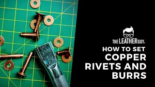 How to Set Copper  Brass Rivets and Burrs in Leather [upl. by Venditti246]