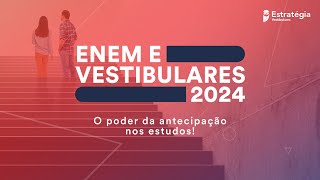 ENEM e Vestibulares 2024 o poder da antecipação nos estudos [upl. by Nami]