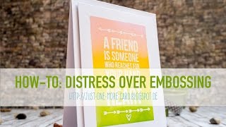 HowTo Distress over Embossing [upl. by Anomas98]