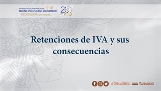 Retenciones de IVA y sus consecuencias  05 JUL 23  Consultorio Fiscal [upl. by Araccot]