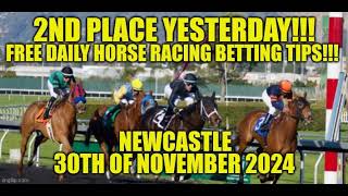 2nd Place Yesterday Free Daily Horse Racing Tips NEWCASTLE 30th of NOVEMBER 2024 [upl. by Booker]