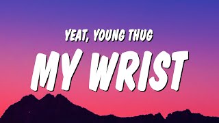 Yeat amp Young Thug  My wrist Lyrics [upl. by Thurlow]