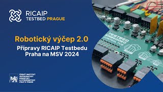 Přípravy na MSV 2024 v RICAIP Testbed Praha  Robotický výčep 20 [upl. by Bucher]