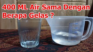 400 ML Air Sama Dengan Berapa Gelas  Takaran 400 Mili Liter Air Dengan Gelas Belimbing [upl. by Attenahs182]