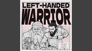 LeftHanded Warrior [upl. by Giah]