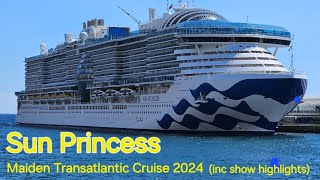 quotSun Princessquot Maiden Transatlantic Cruise 23rd September  11th October 2024 [upl. by Shanta]