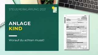 Anlage Kind ausfüllen  Steuererklärung 2021 [upl. by Eenolem373]