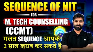 Sequence Of NIT For M Tech Counselling CCMT [upl. by Eleazar]