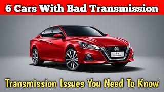 6 Used Cars to Avoid for Bad Transmissions  Transmission Issues You Need to Know [upl. by Sivat]