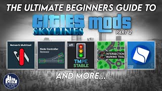 The Ultimate Beginners Guide to Cities Skylines Mods Part 2 2023 [upl. by Azial]