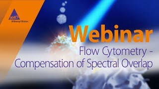 Flow cytometry – Compensation of spectral overlap WEBINAR [upl. by Di]