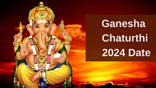 Ganesha Chaturthi Date 2024  When is Ganesha Chaturthi 2024 date When is Vinayaka Chaturthi 2024 [upl. by Darken606]