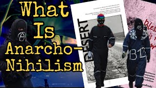 What Is AnarchoNihilism [upl. by Namsaj]