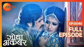 Akbar क्यों भड़का Jodha के ऊपर  Jodha Akbar  Full Ep 40  ZEE TV [upl. by Nyladnek]