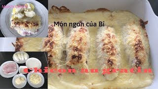 Chicon au gratin món ngon truyền thống của người Bỉ [upl. by Rizzo]