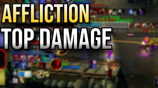 AFFLICTION IS STILL TOP DAMAGE SPEC [upl. by Ilrebmyk]