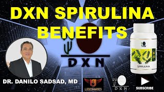 DXN SPIRULINA  HEALTH BENEFITS  DR DANILO SADSAD [upl. by Alleuqcaj]