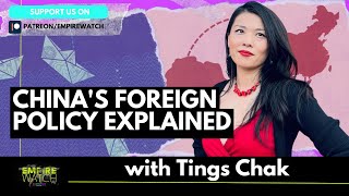 Chinas Foreign Policy Explained with Tings Chak [upl. by Ztnaj]