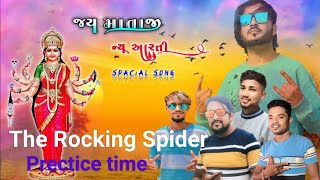 The Rocking Spider band rehearsal time dasha maa arti song 2024 [upl. by Steffane525]