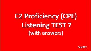 C2 Proficiency CPE Listening Test 7 with answers [upl. by Dasie]