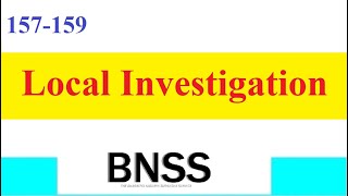 Clause 157159 BNSS Local Investigation [upl. by Siulegroj355]