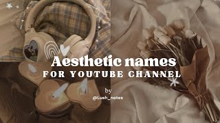 Aesthetic names for YouTube channels  cozy aesthetic names🌙🤎🍄 [upl. by Ellohcin]