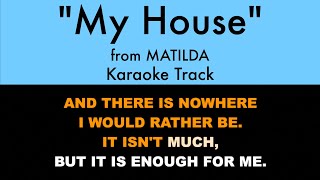 quotMy Housequot from Matilda The Musical  Karaoke Track with Lyrics on Screen [upl. by Ecila395]