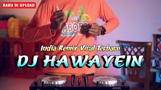 DJ INDIA HAWAYEIN  Remix Viral TikTok [upl. by Adnilg]