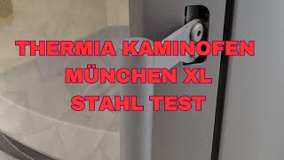 Thermia Kaminofen München XL Stahl Test [upl. by Venola]