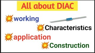 All about DIAC  construction and characteristics of diac  working and application of diac [upl. by Ferino]