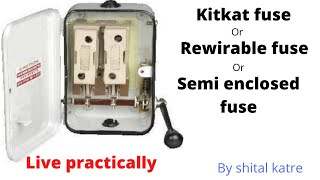 kitkat fuserewirable fusesemi enclosed fuse practically introduction [upl. by Ahsaetan995]