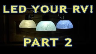 Converting RV Lights to LEDs — PART 2 — Incandescent amp Halogen [upl. by Eybbob72]