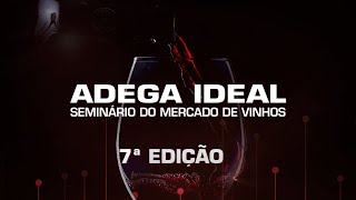 Adega Ideal 7ª Edição  Seminário do mercado de vinhos [upl. by Maharg820]