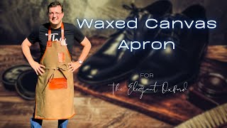 Waxed Canvas Apron Build for The Elegant Oxford [upl. by Harhay]