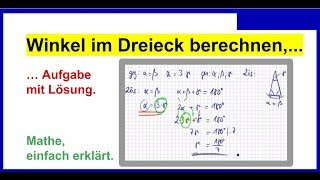 Winkel im Dreieck berechnen Übungs Aufgabe mit Lösung einfach erklärt [upl. by Stephenson]