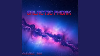 GALACTIC PHONK Sped Up [upl. by Mackintosh]