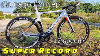 Colnago Concept  Campagnolo Super Record 12Speed [upl. by Steffane]