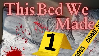 Lets Play  This Bed We Made Part 1 [upl. by Ytsanyd]