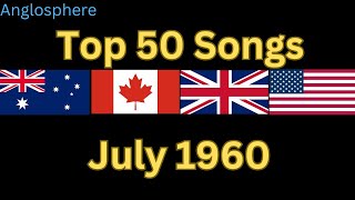 Anglosphere Top 50 July 1960 [upl. by Mcmillan750]