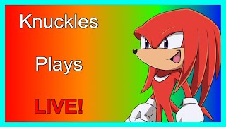 Knuckles plays games with chat LIVE [upl. by Atibat]