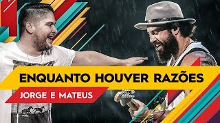 Jorge amp Mateus  Enquanto Houver Razões  Villa Mix Rio de Janeiro 2017  Ao Vivo [upl. by Airliah]