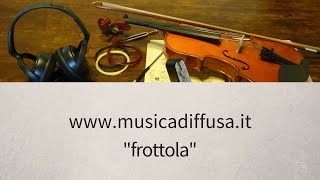 frottola [upl. by Arihs]