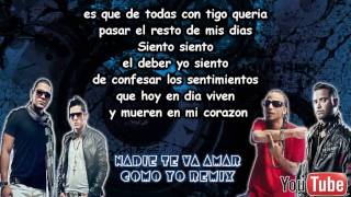 NADIE TE VA AMAR COMO YO REMIX LETRA [upl. by Leemaj]