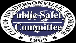 Hendersonville Public Safety Committee 1082024 [upl. by Pardner]