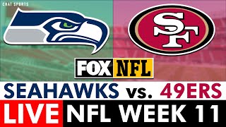 Seahawks vs 49ers Live Streaming Scoreboard PlayByPlay Highlights amp Stats  NFL Week 11 On FOX [upl. by Noemi]