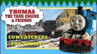 Cowcatchers for Thomas [upl. by Nevarc]