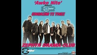 Awke nite Engkim ti thei  Zephyr Drama Club [upl. by Kendall]