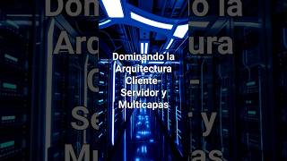 Arquitectura ClienteServidor y Multicapas feed shorts clienteservidor informatica [upl. by Eahc]