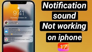 How to fix notification sound Not working on iphone after ios 17 update [upl. by Hurlbut982]